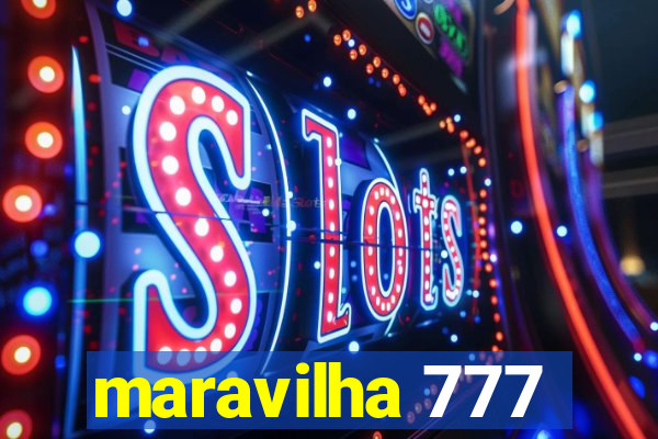 maravilha 777